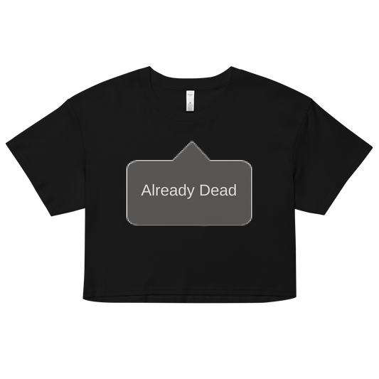 Already Dead - Crop Top