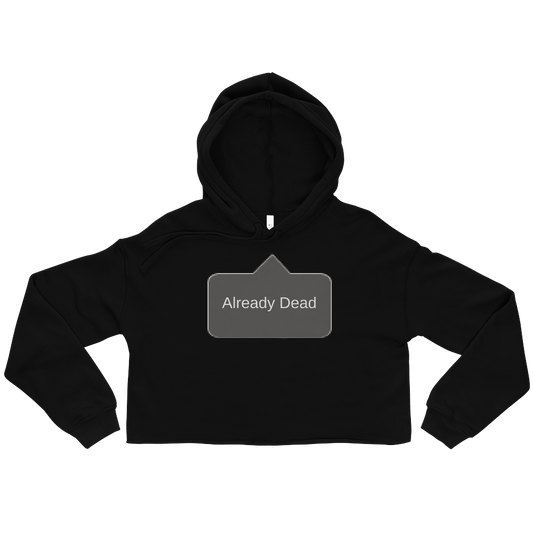 Already Dead - Crop Hoodie