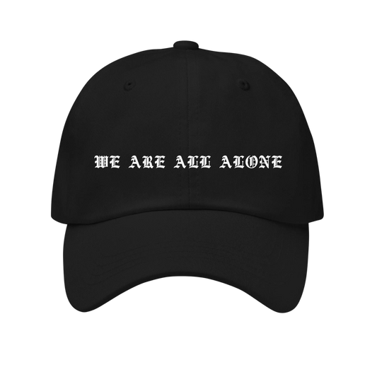 We Are All Alone - Dad hat