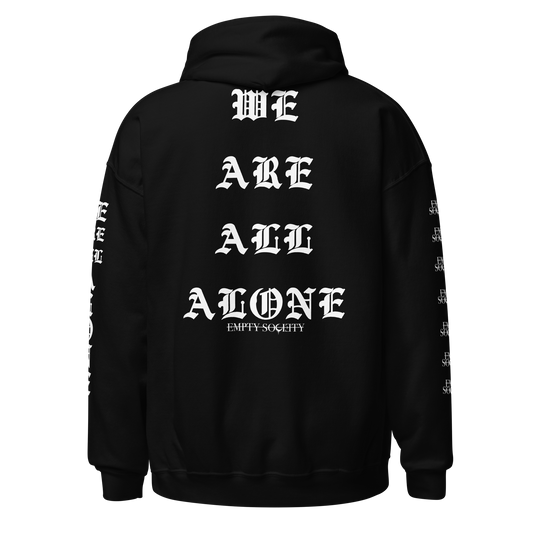 We Are All Alone - Pullover Hoodie